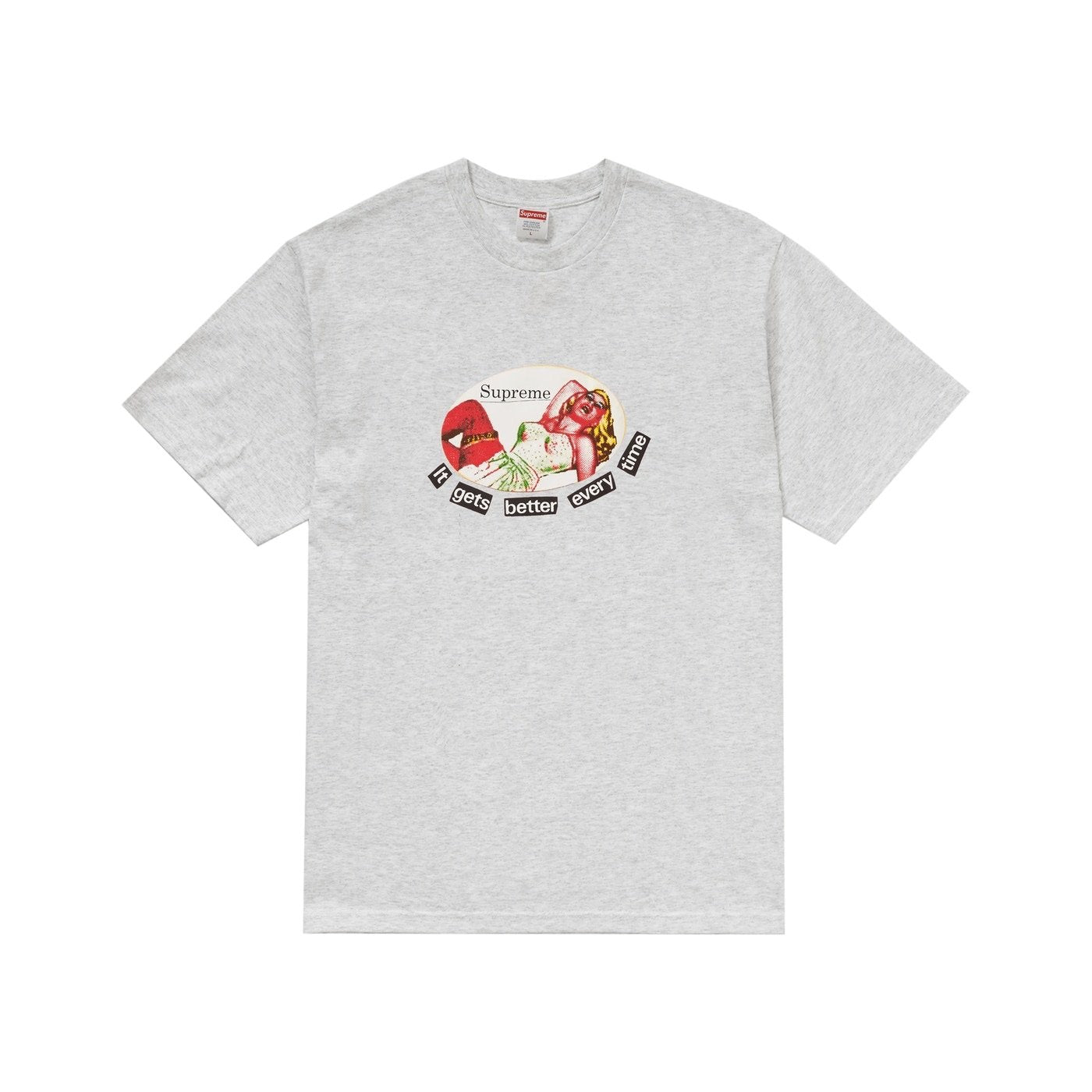 Supreme It Gets Better Every Time Tee Ash Grey - Centrall Online
